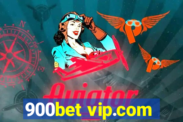 900bet vip.com